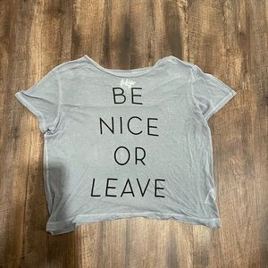 Aeropostale light grey be nice or leave top/t shirt